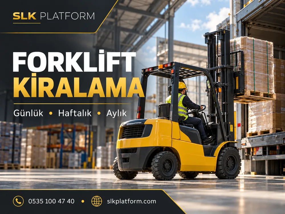 Forklift Kiralama Hizmeti - SLK Platform